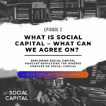 Exploring Social Capital Podcast
