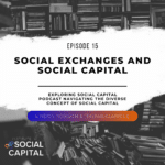 Exploring Social Capital Podcast